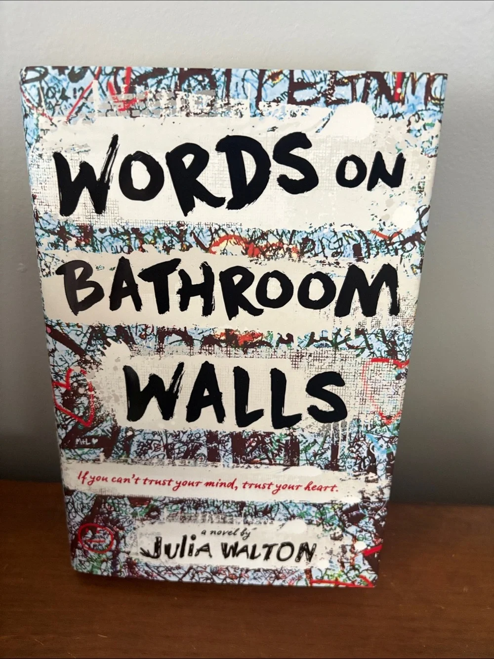 Words on Bathroom Walls by Julia Walton